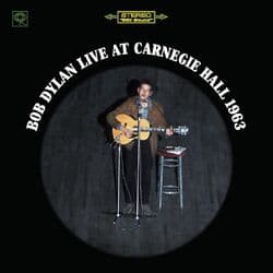 Bob Dylan Live At Carnegie Hall 1963 by Bob Dylan