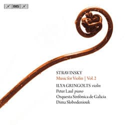 Stravinsky: Music for Violin, Vol. 2 by Ilya Gringolts