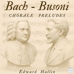 Bach-Busoni: 6 Chorale Preludes by Johann Sebastian Bach