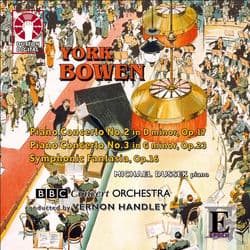 York Bowen: Piano Concerto Nos 2 & 3 by BBC Concert Orchestra