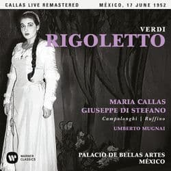 Verdi: Rigoletto (1952 - Mexico City) - Callas Live Remastered by Maria Callas