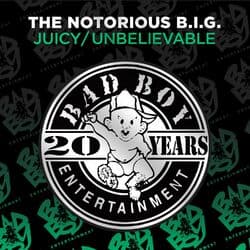 Juicy / Unbelievable by The Notorious B.I.G.