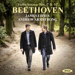 Beethoven Violin Sonatas Nos. 7 & 10 by James Ehnes