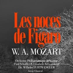 Mozart : Les noces de Figaro - Festival de Salzbourg 1953 by Orchestre Philharmonique De Vienne