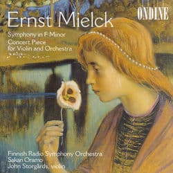 Mielck, E.: Symphony in F Minor / Konzertstuck in D Major by John Storgårds