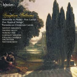 Vaughan Williams: Serenade to Music, Flos Campi, 5 Mystical Songs, Fantasia on Christmas Carols by Corydon Singers