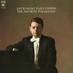 Entremont Plays Chopin - The Favorite Polonaises (Remastered) by Philippe Entremont