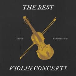 The Best Violin Concerts by Max Bruch