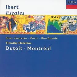 Ibert: Escales/Concerto for Flute & Orchestra/Hommage à Mozart/Suite by Timothy Hutchins