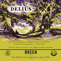 Delius: The Walk to the Paradise Garden; A Song of Summer; Brigg Fair; On Hearing the First Cuckoo in Spring; Paris (Anthony Collins Complete Decca Recordings, Vol. 12) by London Symphony Orchestra
