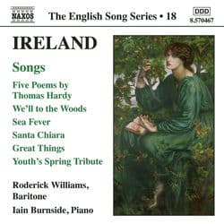 Ireland: 5 Poems / We'Ll To the Woods No More / Sea Fever / Santa Chiara (English Song, Vol. 18) by Roderick Williams