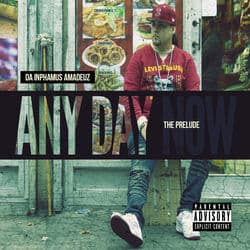 Any Day Now (The Prelude) by Da Inphamus Amadeuz