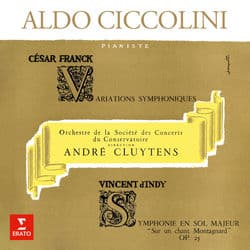 D'Indy: Symphonie sur un chant montagnard français, Op. 25 "Cévenole" - Franck: Variations symphoniques, FWV 46 by Aldo Ciccolini