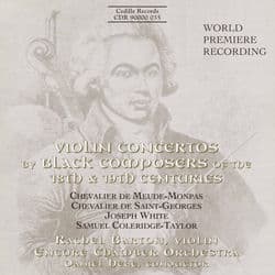 Meude-Monpas / Saint-Georges / White / Coleridge-Taylor: Violin Concertos by Black Composers by Rachel Barton Pine