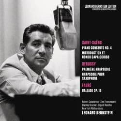 Saint-Saens: Piano Concerto No. 4 in C Minor, Op. 44 & Introduction et Rondo capriccioso, Op. 28 - Debussy: Rhapsodies - Fauré: Ba by Leonard Bernstein