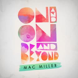On And On And Beyond by Mac Miller
