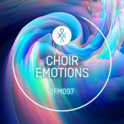 2FM097 Choir Emotions by Bradley Farmer