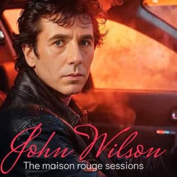 The maison rouge sessions by John Wilson