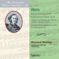Herz: Piano Concerto No. 2 & Other Works (Hyperion Romantic Piano Concerto 66) by Howard Shelley