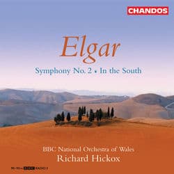 Elgar: Symphony No. 2 & In the South by Richard Hickox