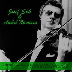 Brahms: Double Concerto for Violin and Cello in A Minor, Op. 102 - Dvořák: Violin Concerto in A Minor, Op. 53 by Josef Suk