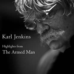 Highlights from The Armed Man by Karl Jenkins