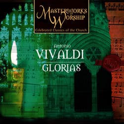 Masterworks of Worship Volume 2 - Vivaldi: Glorias by The Hanover Band