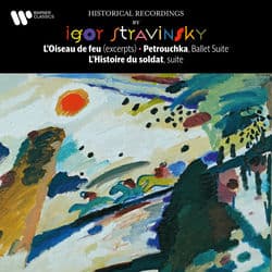 Stravinsky: L'oiseau de feu, Petrouchka & L'histoire du soldat by Igor Stravinsky