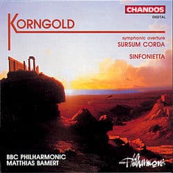 Korngold: Sinfonietta & Sursum Corda by Erich Wolfgang Korngold