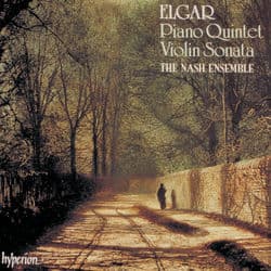 Elgar: Piano Quintet & Violin Sonata by The Nash Ensemble