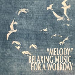 "Melody" - Relaxing Music for a Workday by Johann Sebastian Bach