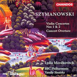 Szymanowski: Violin Concerto No. 1, Violin Concerto No. 2 & Concert Overture by Vassily Sinaisky