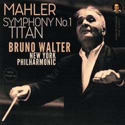 Mahler: Symphony No. 1 in D Major "TITAN" by Bruno Walter by Bruno Walter
