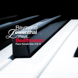 Raymond Lewenthal Plays... Beethoven: Piano Sonata Nos. 8 & 14 by Raymond Lewenthal