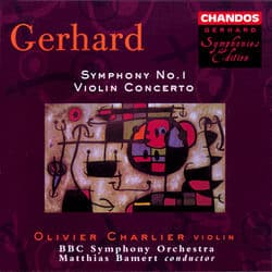 Gerhard: Symphony No. 1 & Violin Concerto by Roberto Gerhard