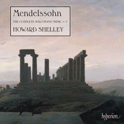 Mendelssohn: The Complete Solo Piano Music 2 by Howard Shelley