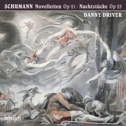 Schumann: Novelletten & Nachtstücke by Danny Driver