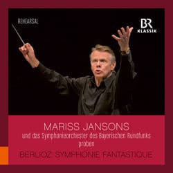 Berlioz: Symphonie fantastique, Op. 14, H. 48 (Rehearsal Excerpts) by Bavarian Radio Symphony Orchestra
