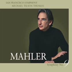 Mahler: Symphony No. 9 by San Francisco Symphony