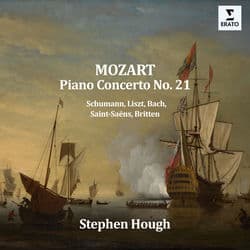 Mozart: Piano Concerto No. 21 - Schumann, Liszt, Saint-Saëns, Bach, Britten by Stephen Hough