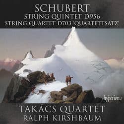 Schubert: String Quintet in C Major, D. 956; Quartettsatz, D. 703 by Takács Quartet