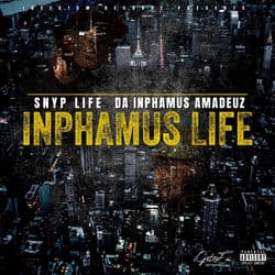 Inphamus Life by Snyp Life