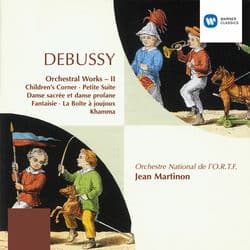 Debussy: Orchestral Works, Vol. 2. Children's Corner, Petite Suite, Danse sacrée et danse profane, Fantaisie, La Boite à joujoux & by Orchestre National de l'ORTF