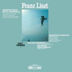 Liszt: Hungarian Fantasia; Deux Legendes; Cantico del sol di Francesco d’Assisi by Radio-Symphonie-Orchester Berlin