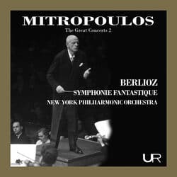 Mitropoulos Conducts Berlioz: Symphonie fantastique, Op. 14, H. 48 by Dimitri Mitropoulos