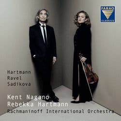 Hartmann, Ravel & Aziza Sadikova: Works for Violin & Orchestra by Rebekka Hartmann
