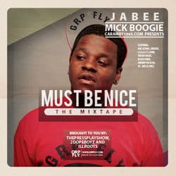 Must Be Nice by Jabee