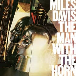 The Man With The Horn (2022 Remaster) by Miles Davis