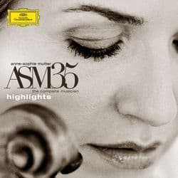 ASM35 - The Complete Musician - Highlights by Anne-Sophie Mutter