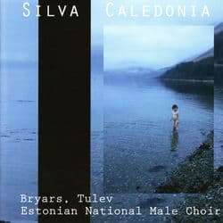 Silva Caledonia by Estonian National Male Choir
